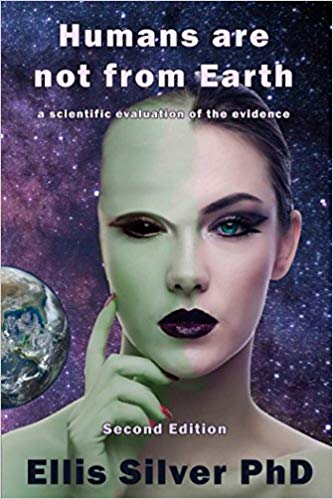 Cuốn sách “Con người không đến từ Trái Đất: Sự đánh giá của khoa học về chứng cứ” của Ellis Silver (ảnh: amazon.com)